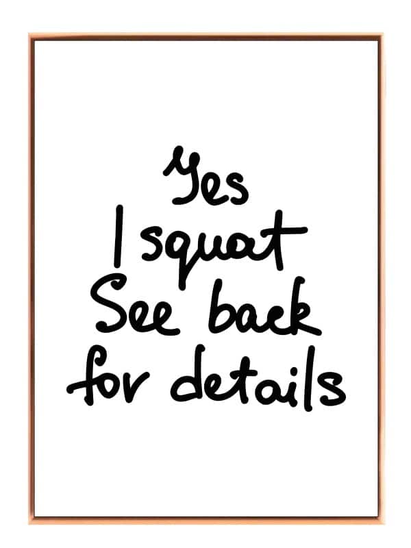 Yes I Squat Citat Plakat