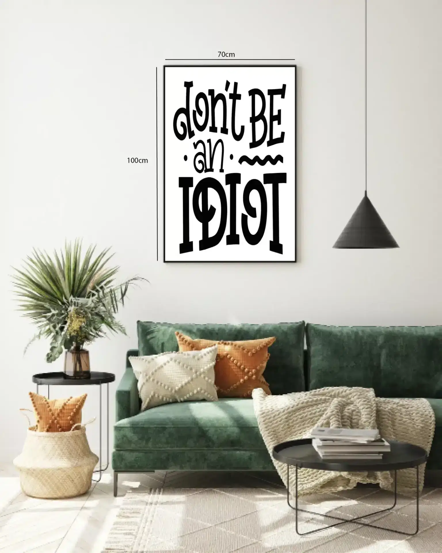 Don't Be An Idiot Plakat