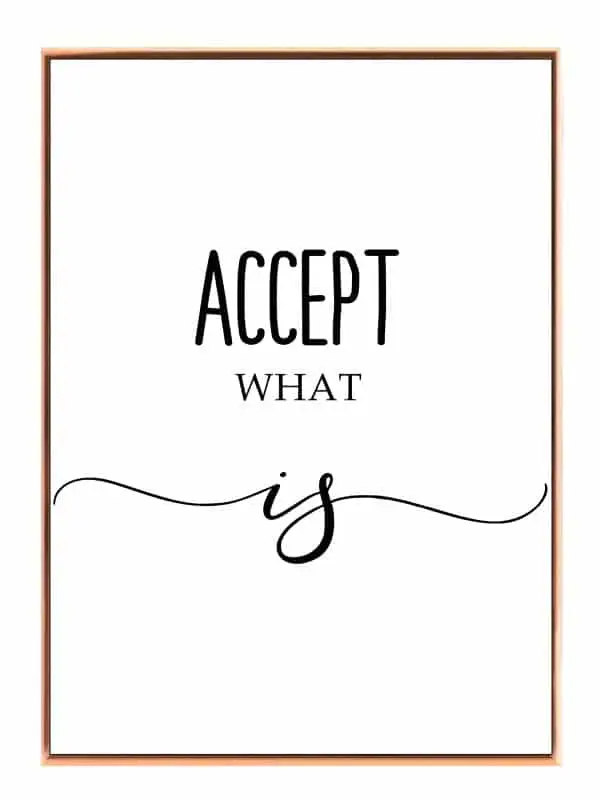 Accept What Is Plakat