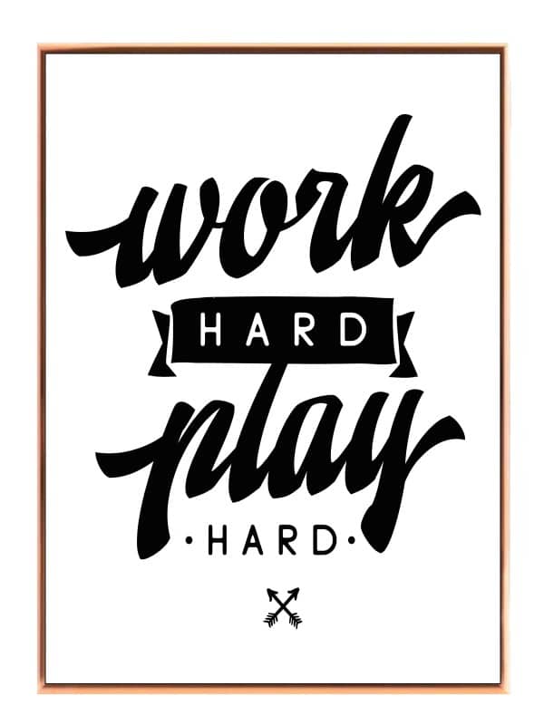 Work Hard Play Hard Plakat