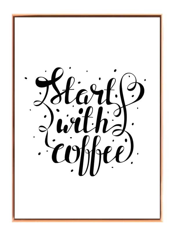 Start Med Kaffe Plakat