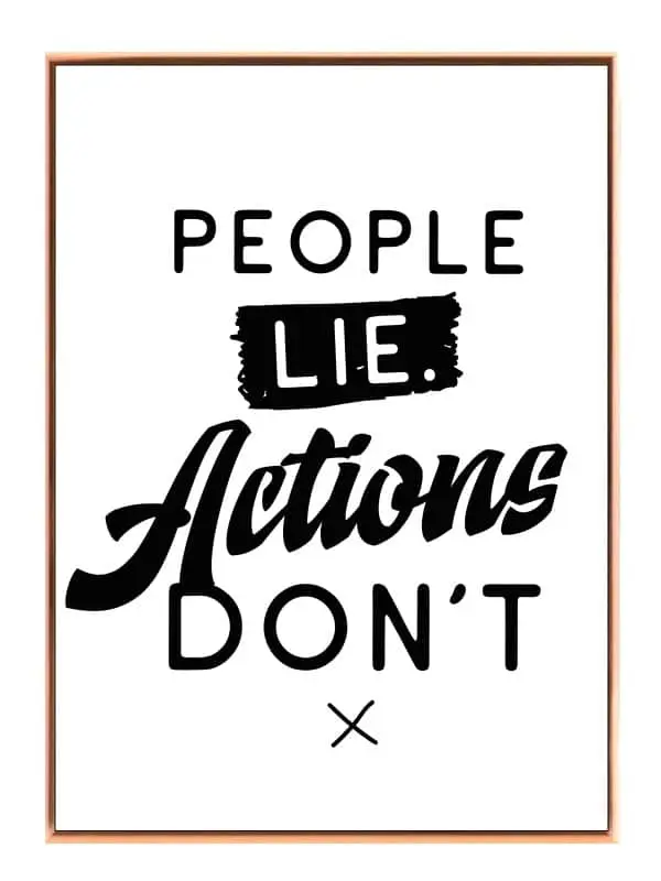 People Lie Actions Don't Plakat
