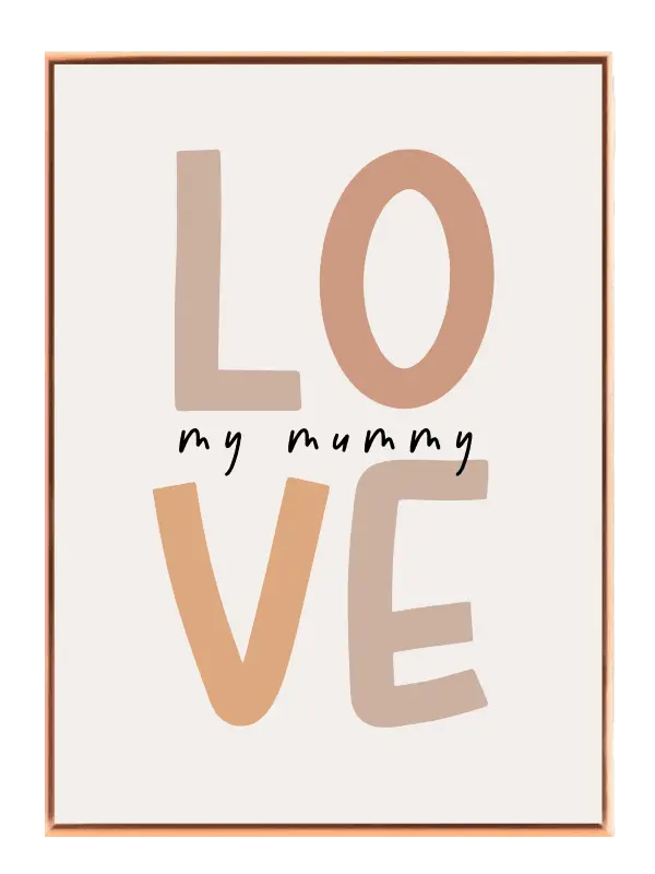 Gentle Love My Mummy Quote Plakat