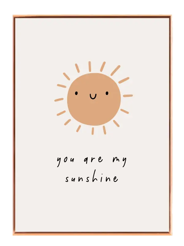 Gentle You Are My Sunshine Plakat