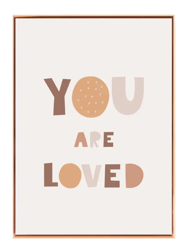 Gentle You Are Loved Plakat