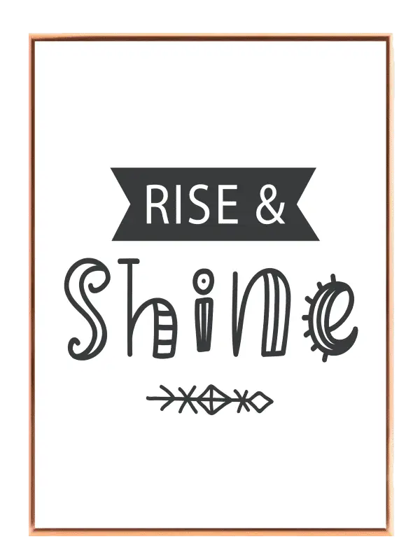 Gentle Rise And Shine Quote Plakat