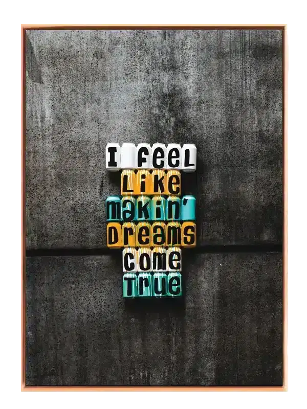 Jeg Føler Jeg Gør Drømme Til Plakat