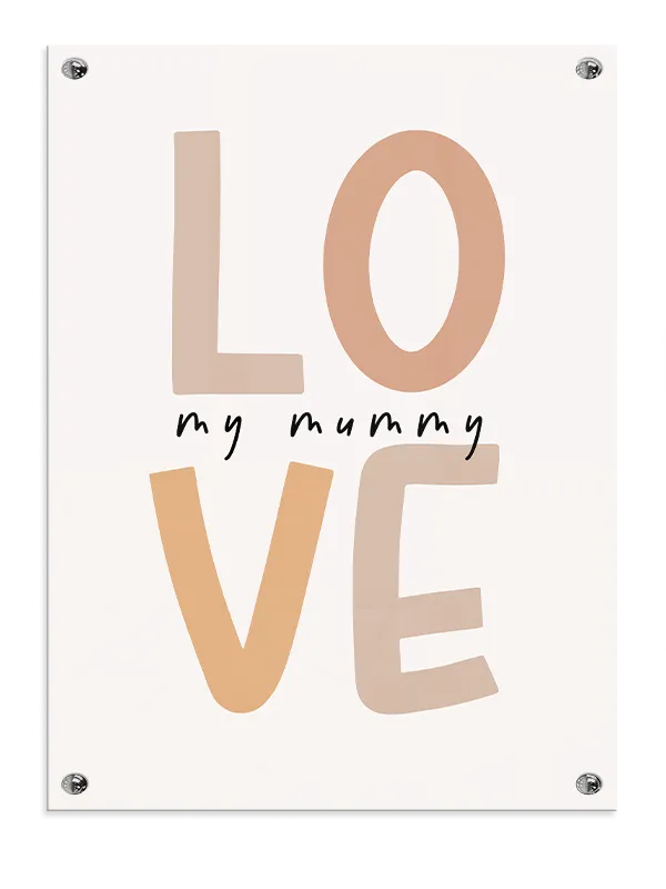Gentle Love My Mummy Quote Plakat