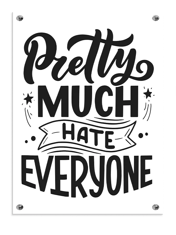 Pretty Much Hate Everyone Plakat