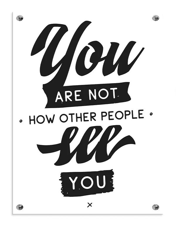 You Are Not How Others See Plakat
