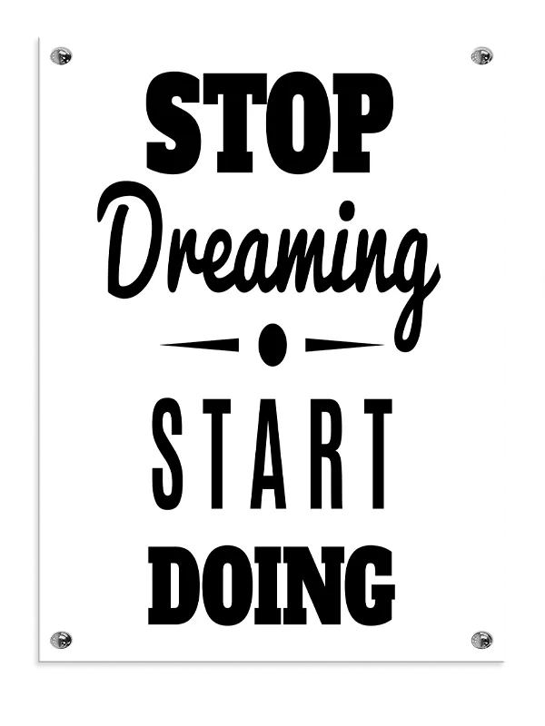 Stop Dreaming Start Doing Plakat