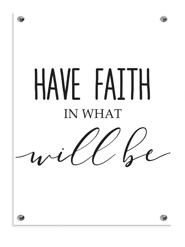 Have Faith I Hvad Vil Komme Plakat