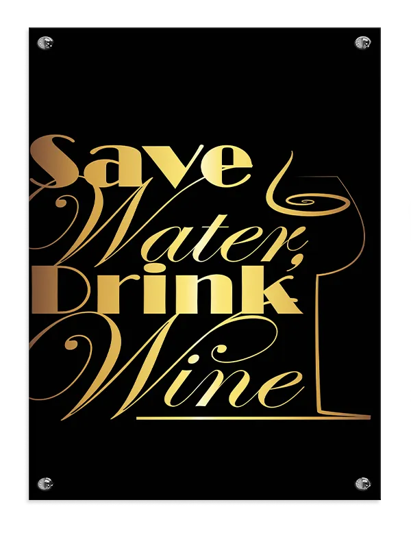 Save Water Drink Wine Plakat