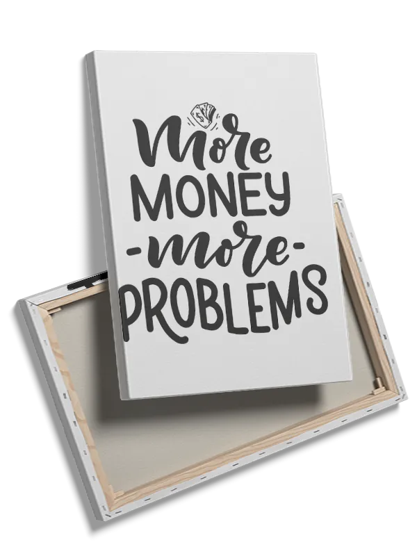 More Money More Problems Plakat