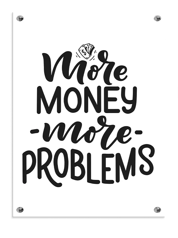 More Money More Problems Plakat