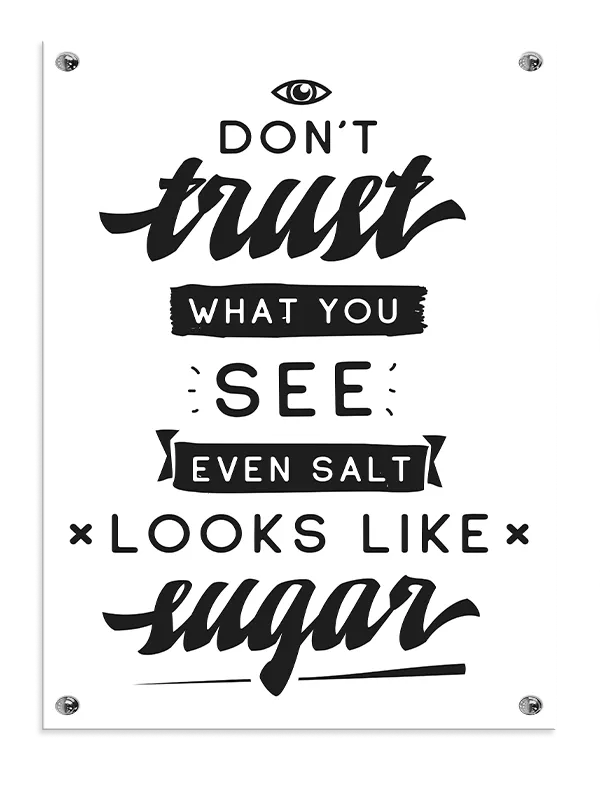 Don’t Trust What You See Plakat