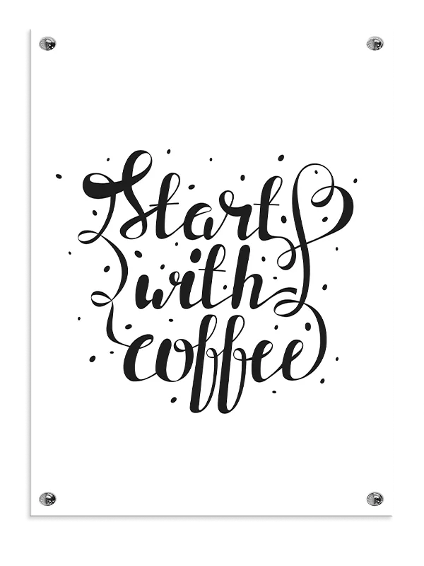 Start Med Kaffe Plakat