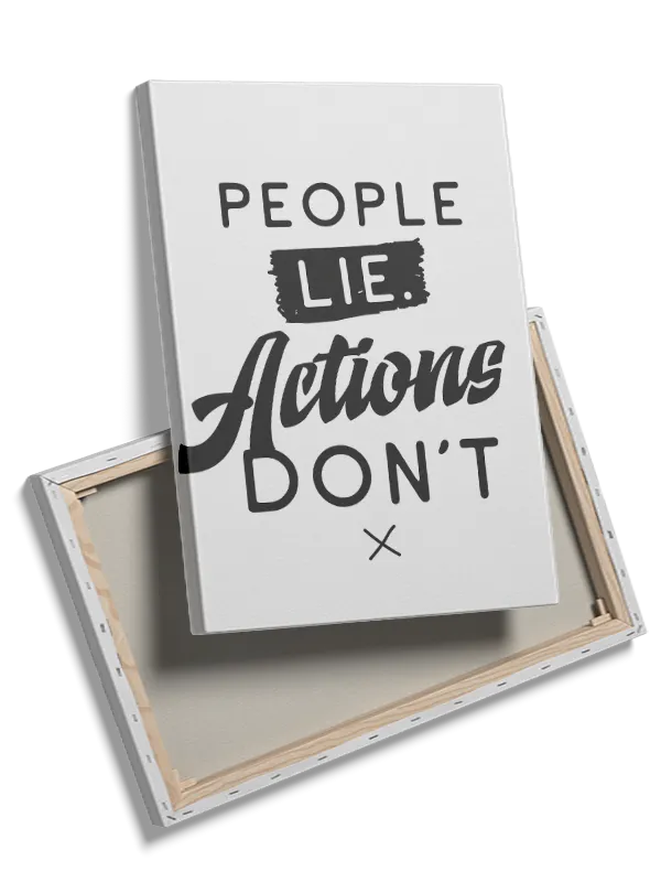 People Lie Actions Don't Plakat